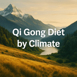 Image depicting diverse landscapes—mountains, forests, grasslands, and river valleys—symbolizing how geography and climate shape Qi Gong diets, with the text “Qi Gong Diet by Climate” overlayed in clean white font.