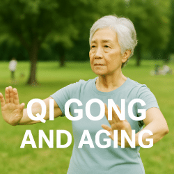 Elderly woman practicing Qi Gong in a park with text overlay "Qi Gong and Aging"